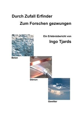 Durch Zufall Erfinder - Zum Forschen gezwungen