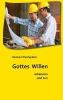 Reinhard Deichgräber - Gottes Willen erkennen und tun, Häftad