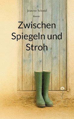 Zwischen Spiegeln und Stroh