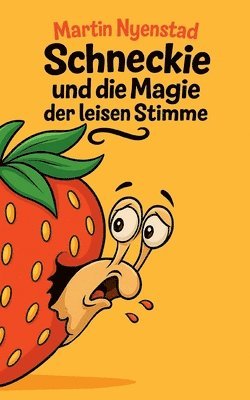 Schneckie und die Magie der leisen Stimme