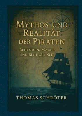 Mythos und Realität der Piraten