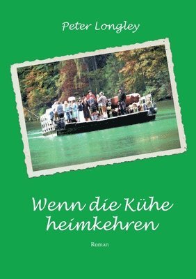 Peter Longley - Wenn die Kühe heimkehren, Häftad