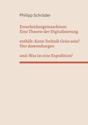 Philipp Schröder - Entscheidungsmaschinen - Eine Theorie der Digitalisierung, Häftad