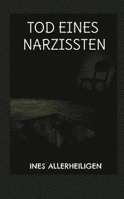 Ines Allerheiligen - Tod eines Narzissten, Häftad