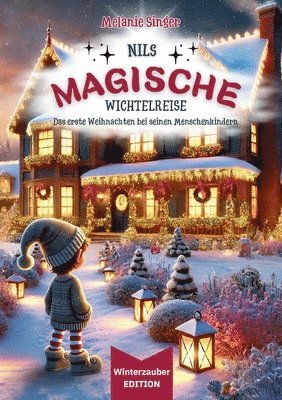 Nils magische Wichtelreise - Das Abenteuer geht weiter