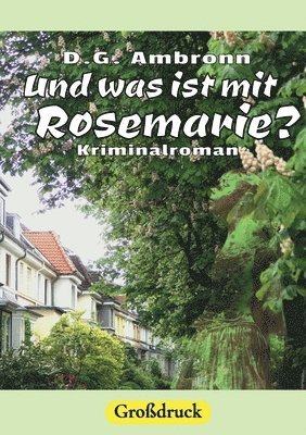 Und was ist mit Rosemarie?