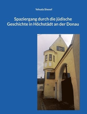 Spaziergang durch die jüdische Geschichte in Höchstädt an der Donau