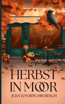 Julia Von Rein-Hrubesch - Herbst in Moor, Häftad