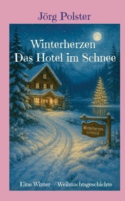Winterherzen - Das Hotel im Schnee