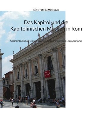 Kapitol und die Kapitolinischen Museen in Rom