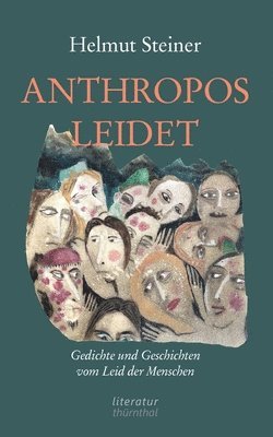 Helmut Steiner - Anthropos Leidet, Häftad