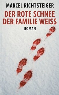 bokomslag rote Schnee der Familie Weiß