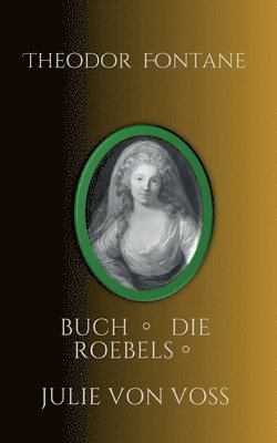 Julie von Voß, Die Röbels, Buch