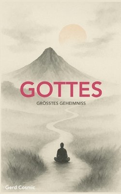 bokomslag Gottes größtes Geheimnis