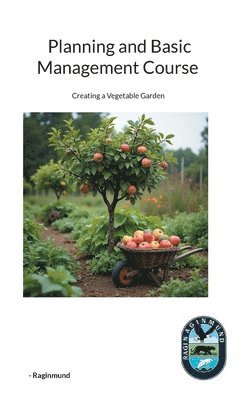 bokomslag Planning and Basic Management Course: Creating a Vegetable Garden