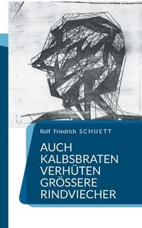 bokomslag Auch Kalbsbraten verhüten größere Rindviecher
