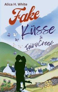 bokomslag Fake-Küsse in Fairy Creek