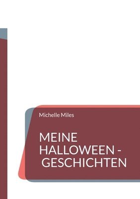 Michelle Miles - Meine Halloween - Geschichten, Häftad