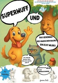 bokomslag Superwuff und das Geheimnis des Magischen Waldes Ein echt wildes Abenteuer voller Witze, Wuff und Überraschungen!: Mehr als ein Comic: Lies mit Witz,