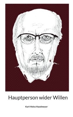 Hauptperson wider Willen