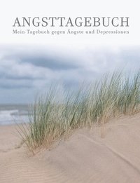bokomslag Mein Angsttagebuch | Tagebuch gegen Depressionen und Ängste | Arbeitsbuch zur Angstbewältigung und Selbsthilfe - Angst-Therapie bei Angstzuständen | Für 12 Wochen