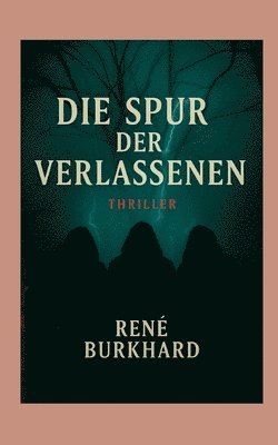 René Burkhard, René - Spur der Verschwundenen, Häftad