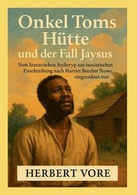 bokomslag Onkel Toms Hütte und der Fall Jaysus