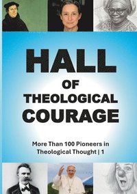 bokomslag Hall of Theological Courage 1
