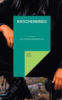 bokomslag Knochenkrieg: Ein Lozen-Graham-Fall