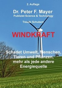 bokomslag Windkraft: Schadet Umwelt, Menschen, Tieren und Pflanzen, mehr als jede andere Energiequelle