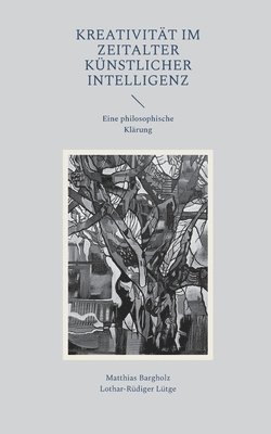 bokomslag Kreativität im Zeitalter Künstlicher Intelligenz: Eine philosophische Klärung