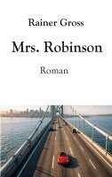 Rainer Gross - Mrs. Robinson, Häftad