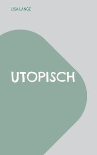 bokomslag Utopisch: Die Simulation