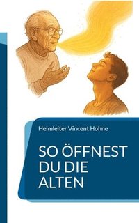 bokomslag So öffnest Du die Alten