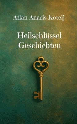 bokomslag Heilschlüssel Geschichten
