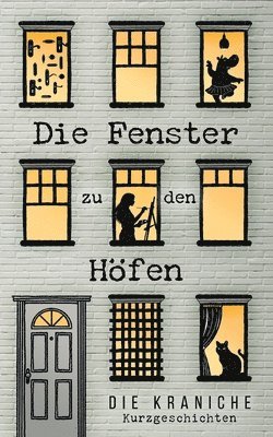 Die Fenster zu den Höfen