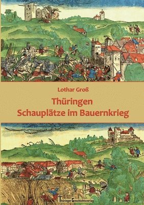 Lothar Groß - Thüringen Schauplätze im Bauernkrieg, Häftad