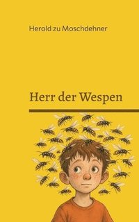 bokomslag Herr der Wespen: Aus Bummskopf wird Brummkopf