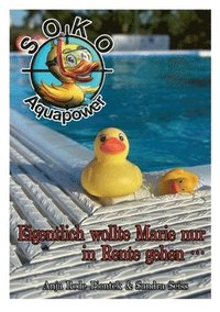 bokomslag SOKO Aquapower: Eigentlich wollte Marie nur in Rente gehen ...