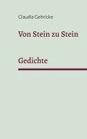 Claudia Gehricke - Von Stein zu Stein, Häftad