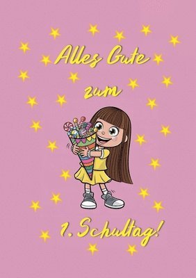 bokomslag Alles Gute zum 1. Schultag! (Mädchen)