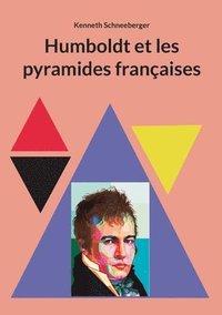 bokomslag Humboldt et les pyramides françaises