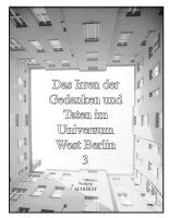 Das Irren der Gedanken und Taten im Universum West Berlin 3
