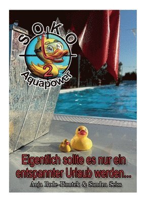 bokomslag SOKO Aquapower: Eigentlich sollte es nur ein entspannter Urlaub werden ...