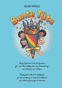 bokomslag Bunte Tüte Party-Spiel mit 8 bis 16 Spielern für den Geburtstag oder die Einschulung von Kindern ab 6 Jahre - Party game with 8 to 16 players for the