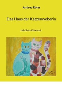 bokomslag Das Haus der Katzenweberin: Jadeblatts Kittenzeit