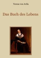 Teresa von Avila, Conrad Eibisch - Das Buch des Lebens, Häftad
