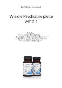 bokomslag Wie die Psychiatrie pleite geht!!!: 3. Auflage