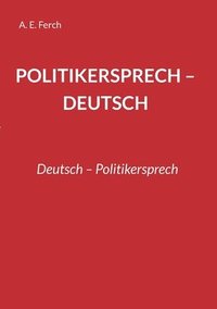 bokomslag Politikersprech - Deutsch