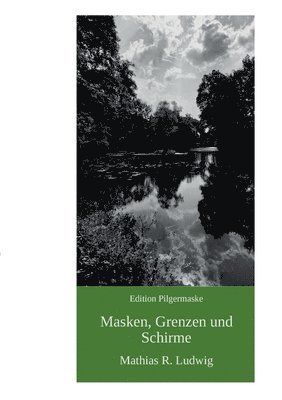 bokomslag Masken, Grenzen und Schirme: Erzählungen aus der zivilen Randzone